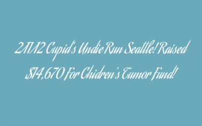 2/11/12 Cupid’s Undie Run Seattle! Raised $14,670 For Chidren’s Tumor Fund!